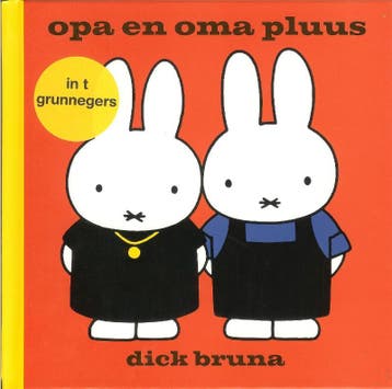 opa en oma pluus in t Grunnegers - Dick Bruna 9789056153090, Verzenden, Gelezen, Dick Bruna