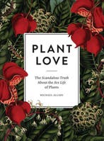 Plant Love 9780993389221 Michael Allaby, Verzenden, Gelezen, Michael Allaby
