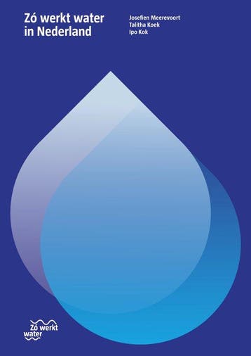 9789493004528 Zo werkt water in Nederland, Boeken, Verzenden, Nieuw, Talitha Koek
