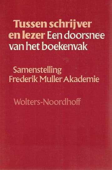 Tussen schrijver en lezer - Hans van Belkum 9789001322502, Verzenden, Zo goed als nieuw, Hans van Belkum