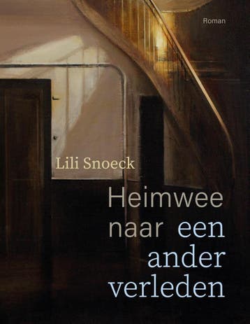 Heimwee Naar Een Ander Verleden | Lili Snoeck | Nieuw, Ophalen of Verzenden, Nieuw, Lili Snoeck