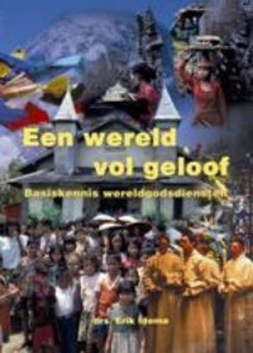 Een wereld vol geloof - E. Idema 9789057881879, Verzenden, Zo goed als nieuw, E. Idema