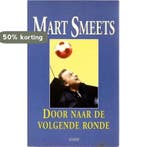 Door naar de volgende ronde 9789025407827 Mart Smeets, Boeken, Romans, Verzenden, Gelezen, Mart Smeets