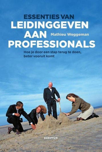 9789055949731 Essenties van leidinggeven aan professionals, Verzenden, Zo goed als nieuw, Mathieu Weggeman