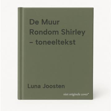 De Muur Rondom Shirley - toneeltekst - Luna Joosten, Verzenden, Zo goed als nieuw, Luna Joosten