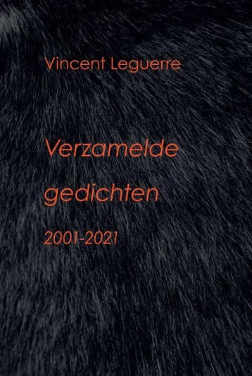 Verzamelde Gedichten 2001-2021 | Vincent Leguerre | Nieuw, Ophalen of Verzenden, Nieuw, Vincent Leguerre