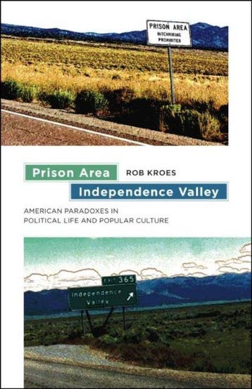 Prison Area, Independence Valley - Rob Kroes 9781611687309, Verzenden, Gelezen, Rob Kroes