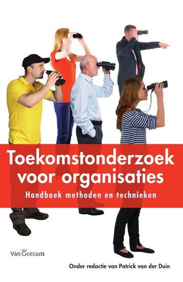 Hoe organisaties kunnen anticiperen op de toek 9789023248378, Zo goed als nieuw