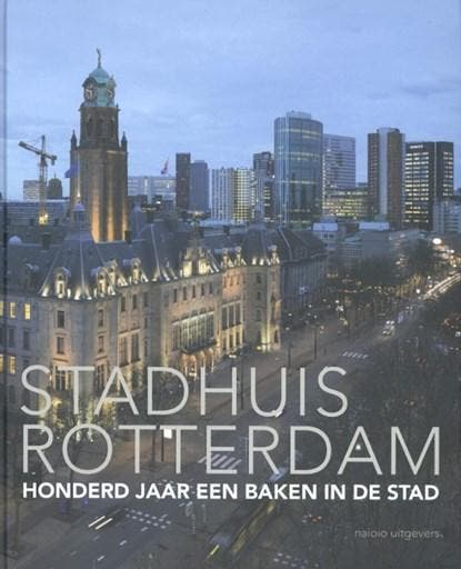 Stadhuis Rotterdam | 9789462081192 | Harry Abels ; Dolf, Boeken, Wetenschap, Zo goed als nieuw
