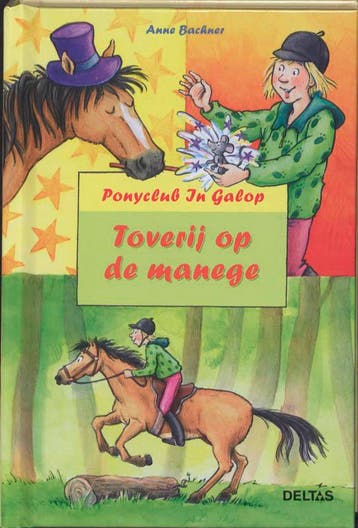 Toverij op de manege / Ponyclub in Galop - Anne Bachner, Verzenden, Gelezen, Anne Bachner