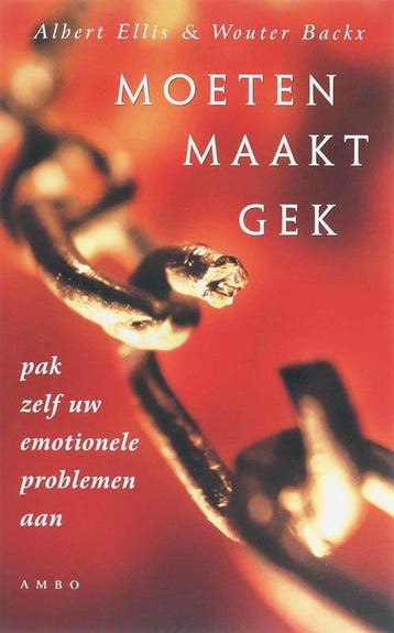 Moeten maakt gek - Albert Ellis - 9789026320927 - Paperback, Verzenden, Nieuw