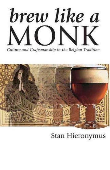 Brew Like a Monk 9780937381878 Stan Hieronymus, Verzenden, Gelezen, Stan Hieronymus