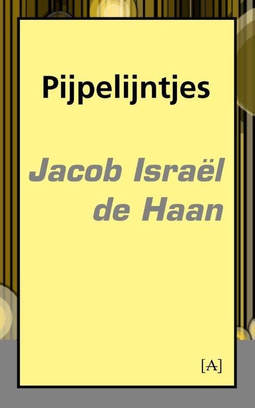 9789491618154 Pijpelijntjes Jacob Israel de Haan, Boeken, Romans, Nieuw, Verzenden