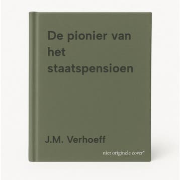 De pionier van het staatspensioen - J.M. Verhoeff, Verzenden, Zo goed als nieuw, J.M. Verhoeff