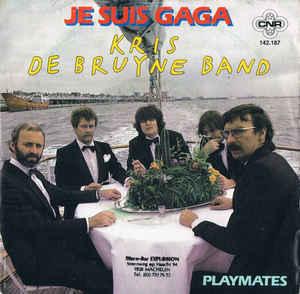 Single vinyl / 7 inch - Kris De Bruyne Band - Je Suis Gaga, Verzenden, Zo goed als nieuw, 7 inch, Rock en Metal