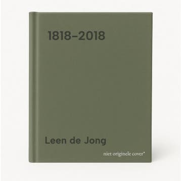 1818-2018 - Leen de Jong 9789401467322, Verzenden, Gelezen, Leen de Jong
