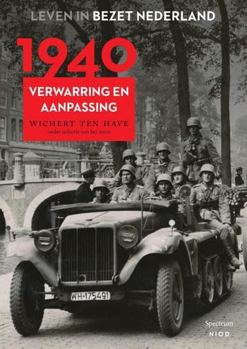 1940 / Leven in bezet Nederland - Wichert ten Have, Verzenden, Gelezen, Wichert ten Have
