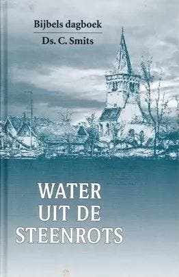 Smits, Ds. C.-Water uit de steenrots, Verzenden, Gelezen
