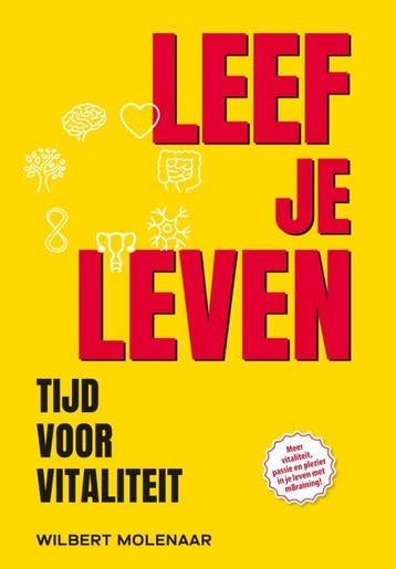 Leef Je Leven | Wilbert Molenaar | Nieuw, Boeken, Ophalen of Verzenden, Nieuw, Wilbert Molenaar
