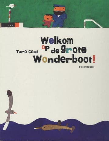 Welkom op de grote wonderboot - Taro Gomi 9789058386618, Boeken, Verzenden, Gelezen, Taro Gomi