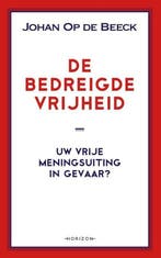 De bedreigde vrijheid - Johan op de Beeck, Boeken, Verzenden, Nieuw