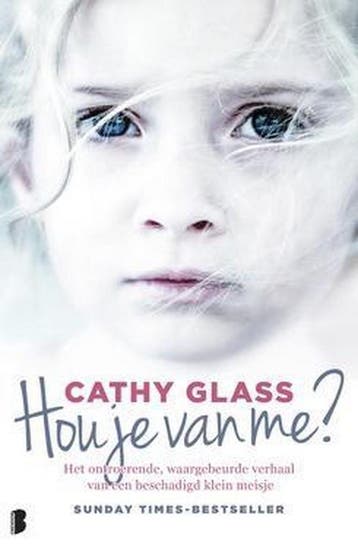 Hou je van me ? - Cathy Glass 9789022579527, Boeken, Verzenden, Zo goed als nieuw, Cathy Glass