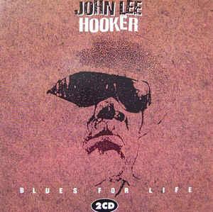 cd - John Lee Hooker - Blues For Life, Verzenden, Zo goed als nieuw
