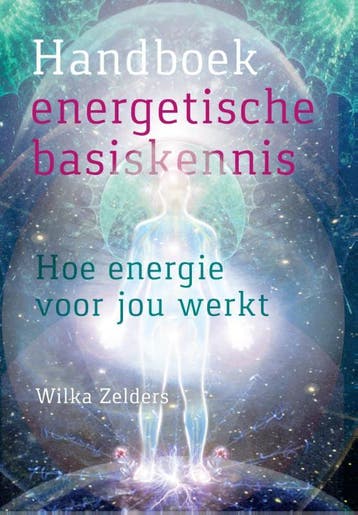 Handboek energetische basiskennis - Wilka Zelders, Boeken, Verzenden, Gelezen, Wilka Zelders