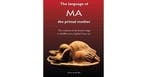 The Language of MA, the primal mother; The evolution of the, Verzenden, Gelezen, Annine E. G. van der Meer