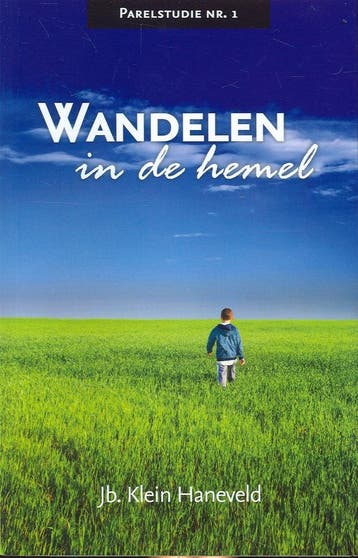 Klein Haneveld, Wandelen in de hemel - J.B. Klein Haneveld, Verzenden, Zo goed als nieuw, J.B. Klein Haneveld