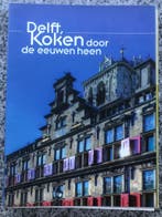 Delft, koken door de eeuwen heen, Boeken, Geschiedenis | Stad en Regio, Verzenden, 20e eeuw of later, Gelezen, Wim Weve, Corrie Bos, Trees van der Zijden