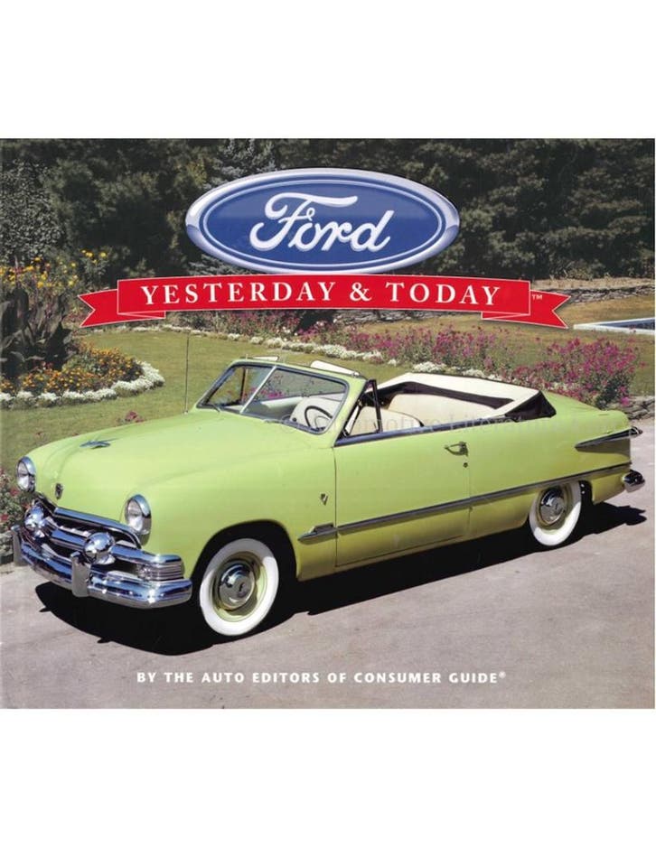 FORD YESTERDAY AND TODAY (BY THE AUTO EDITORS OF CONSUMER, Boeken, Auto's | Boeken, Ford