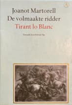 De volmaakte ridder / Grote belletrie serie 9789025353247, Boeken, Verzenden, Zo goed als nieuw, J. Martorell