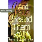 And Jesus Healed Them All 9781575622040 Gloria Copeland, Verzenden, Gelezen, Gloria Copeland
