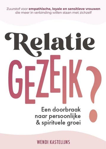 9789465115733 Relatiegezeik? Wendi Kastelijns, Verzenden, Nieuw, Wendi Kastelijns