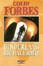 Hinderlaag bij Palermo 9789058600578 Colin Forbes, Boeken, Verzenden, Zo goed als nieuw, Colin Forbes