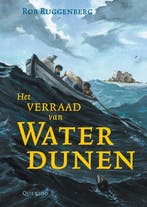 Het verraad van Waterdunen 9789045110936 Rob Ruggenberg, Verzenden, Zo goed als nieuw, Rob Ruggenberg