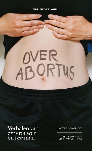 Over abortus - Jantine Jongebloed 9789083528618, Boeken, Verzenden, Zo goed als nieuw, Jantine Jongebloed