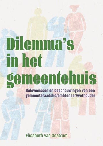 9789463015783 Dilemmas in het gemeentehuis | Tweedehands, Boeken, Verzenden, Zo goed als nieuw, Elisabeth van Oostrum