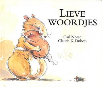 Lieve woordjes - Carl Norac 9789462290129, Boeken, Verzenden, Gelezen, Carl Norac