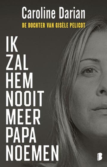 9789049207069 Ik zal hem nooit meer papa noemen, Boeken, Biografieën, Verzenden, Zo goed als nieuw, Caroline Darian