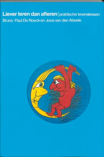 Liever leren dan afleren - B. de Roeck 9789060204474, Boeken, Verzenden, Gelezen, B. de Roeck