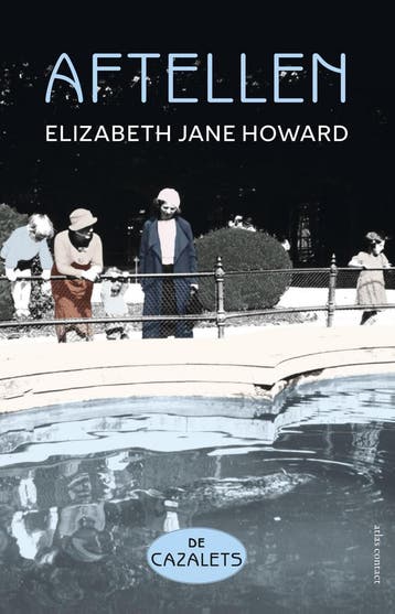 Aftellen / De Cazalets / 2 - Elizabeth Jane Howard, Verzenden, Gelezen, Elizabeth Jane Howard