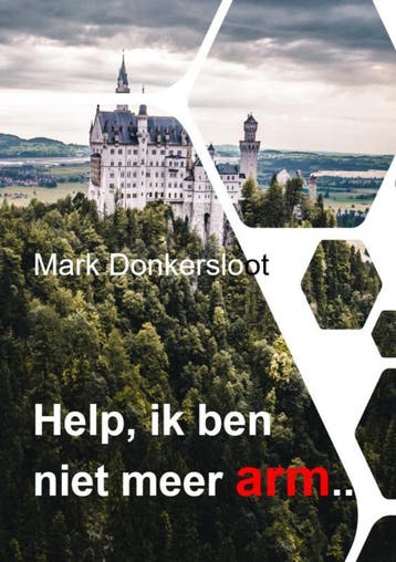 Help, Ik Ben Niet Meer Arm | Mark Donkersloot | Nieuw, Ophalen of Verzenden, Nieuw, Mark Donkersloot
