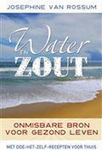 Water en zout - Josephine van Rossum 9789020204209, Verzenden, Gelezen, Josephine van Rossum