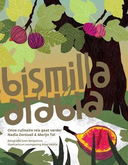 Bismilla Arabia | 9789021546391 | TOL, Merijn & ZEROUALI,, Boeken, Kookboeken, Zo goed als nieuw