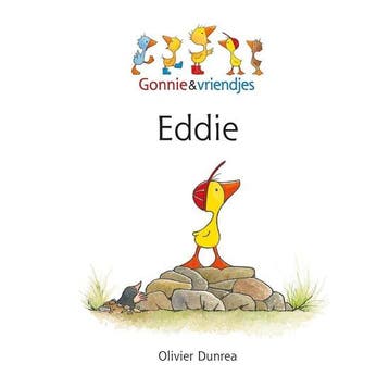 Gonnie & vriendjes - Eddie - Oliver Dunrea 9789462291447, Boeken, Verzenden, Zo goed als nieuw, Oliver Dunrea