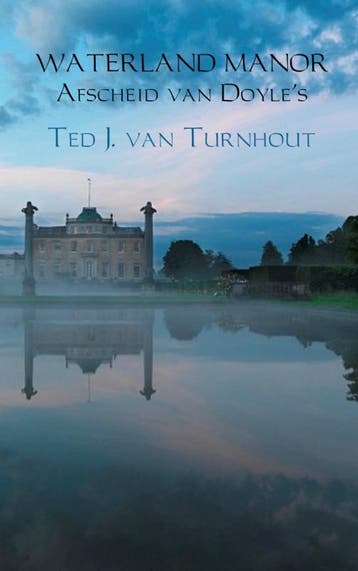 Waterland Manor Afscheid Van DoyleS | Ted J. Turnhout, Ophalen of Verzenden, Nieuw, Ted J. Turnhout
