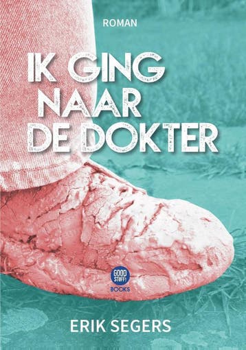 Ik Ging Naar De Dokter | Erik Segers | Nieuw, Ophalen of Verzenden, Nieuw, Erik Segers