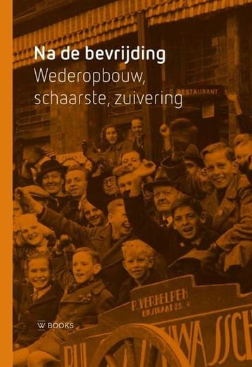 Na de bevrijding | 9789462587472 | Xia van Beuningen ;, Ophalen of Verzenden, Zo goed als nieuw, Xia van Beuningen ; Charlotte Dommerholt ; Lieke Speerstra